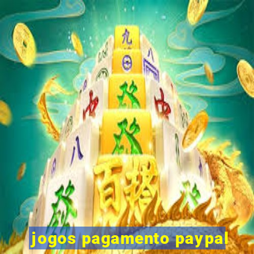 jogos pagamento paypal